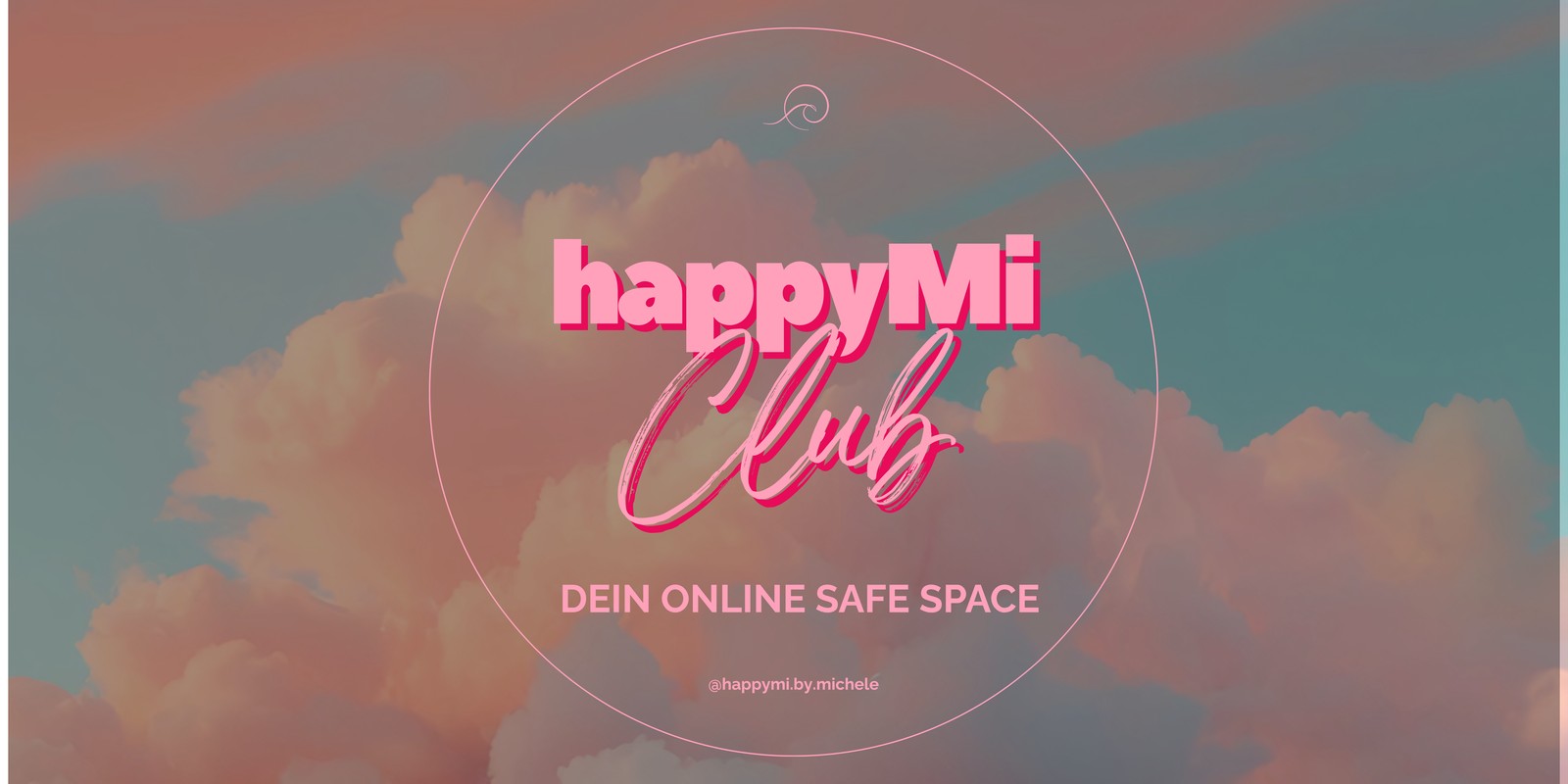 happyMi Club — Dein Online Safe Space — @happymi.by.michele